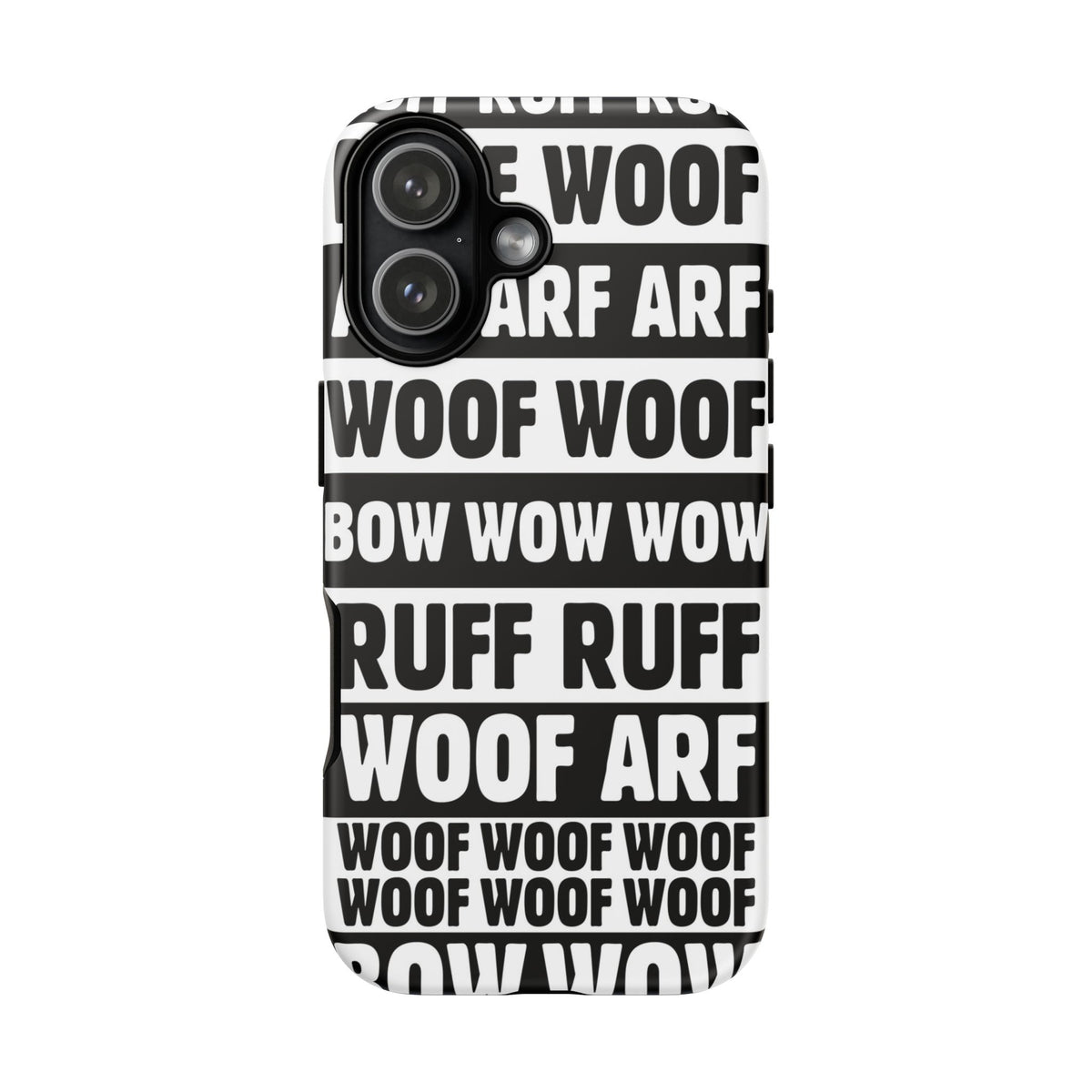 Law of the Paw® Woof Woof phone case with black-and-white WOOF, ARF and BOW WOW lettering for iPhone 17, matte finish, back view – Kate Spain design