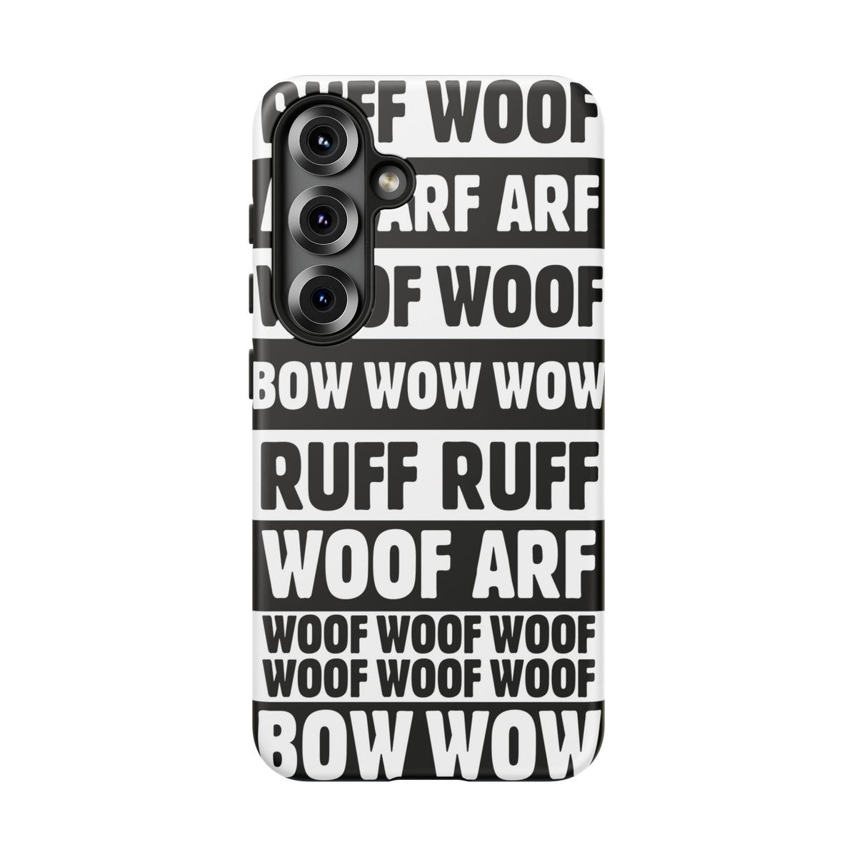 Law of the Paw® Woof Woof phone case with black-and-white WOOF, ARF and BOW WOW lettering for Samsung Galaxy S25, matte finish, back view – Kate Spain design
