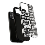 Law of the Paw® Woof Woof phone case with black-and-white WOOF, ARF and BOW WOW lettering, dual-layer case shown on and off the phone – Kate Spain design