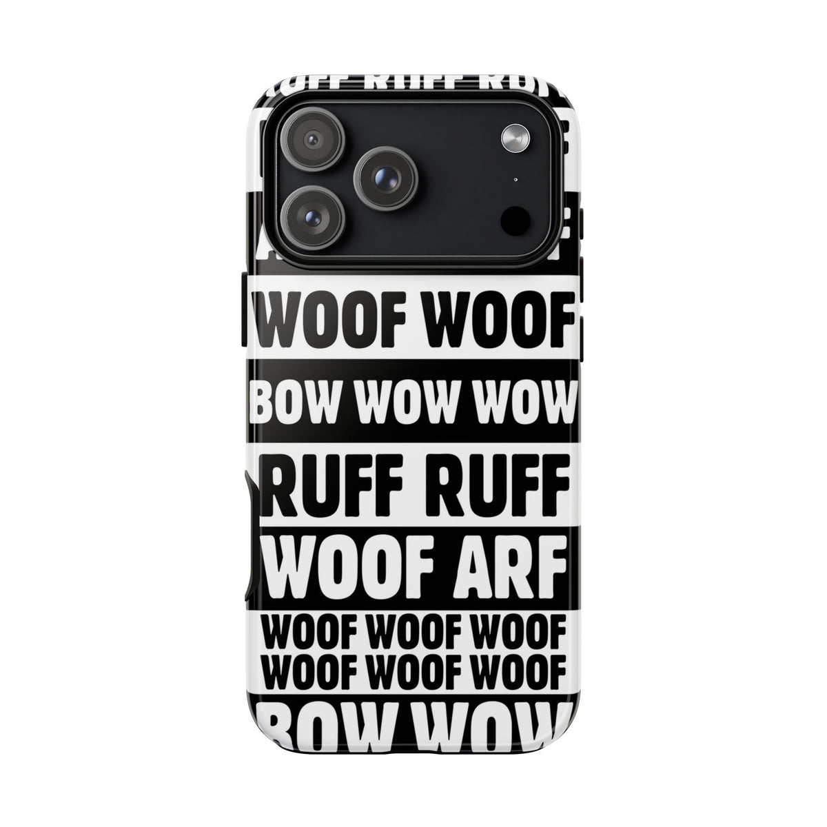 Law of the Paw® Woof Woof phone case with black-and-white WOOF, ARF and BOW WOW lettering for iPhone 18 Pro Max, glossy finish, back view – Kate Spain design