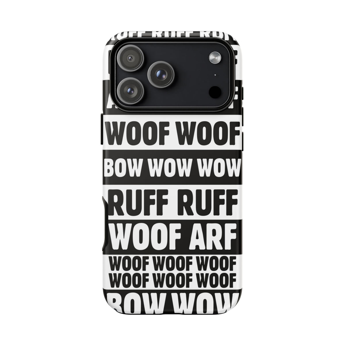 Law of the Paw® Woof Woof phone case with black-and-white WOOF, ARF and BOW WOW lettering for iPhone 18 Pro Max, matte finish, back view – Kate Spain design