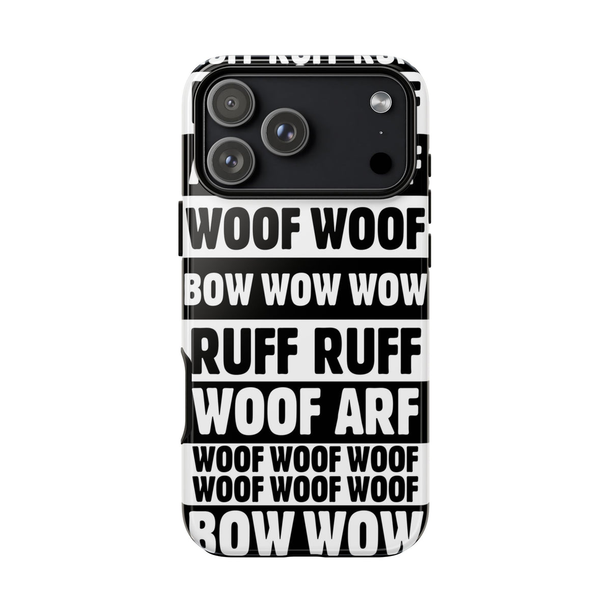 Law of the Paw® Woof Woof phone case with black-and-white WOOF, ARF and BOW WOW lettering for iPhone 17 Pro Max, glossy finish, back view – Kate Spain design