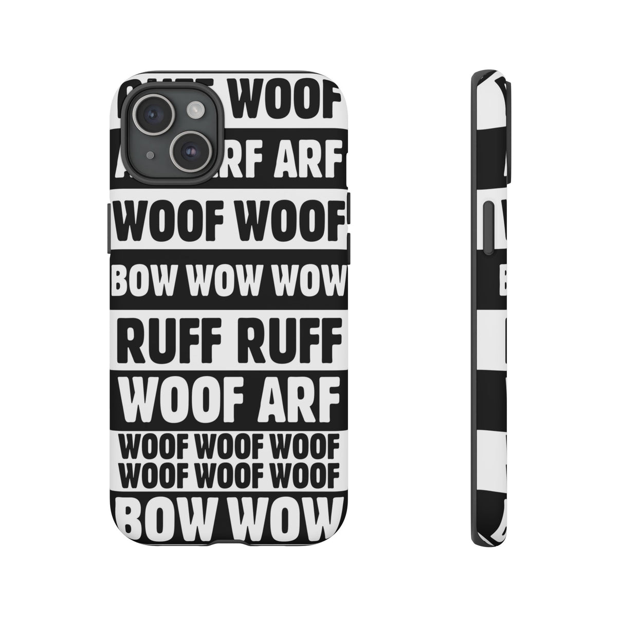 Law of the Paw® Woof Woof phone case with black-and-white WOOF, ARF and BOW WOW lettering for iPhone 15 Plus, matte finish, back view – Kate Spain design