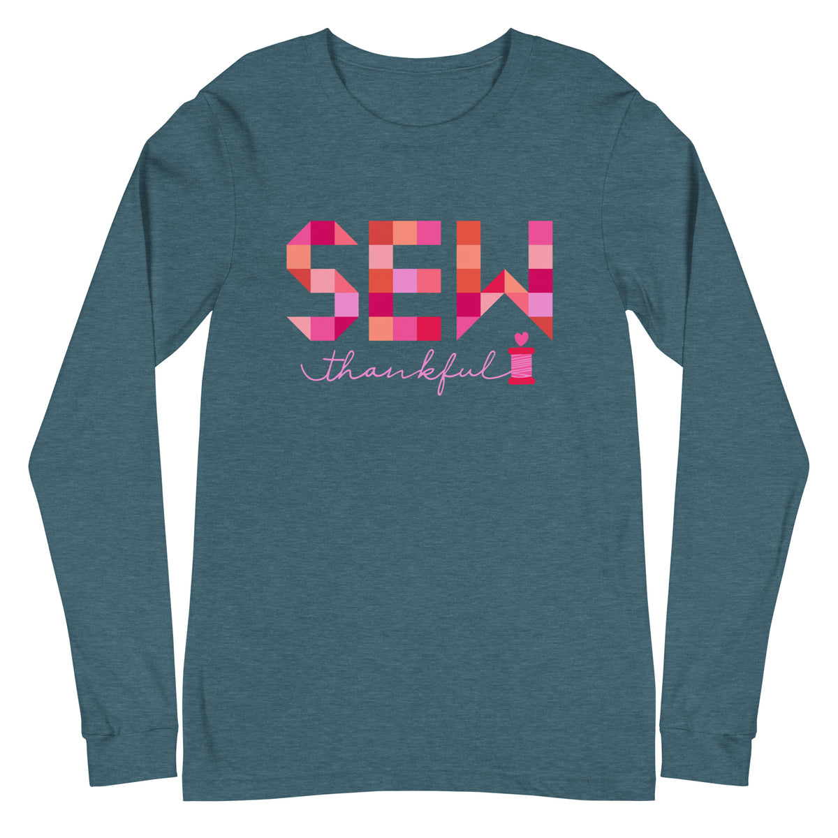 Sew Thankful patchwork lettering with a heart-topped thread spool on a unisex long-sleeve tee in heather deep teal, front view – Kate Spain design for Pat Sloan