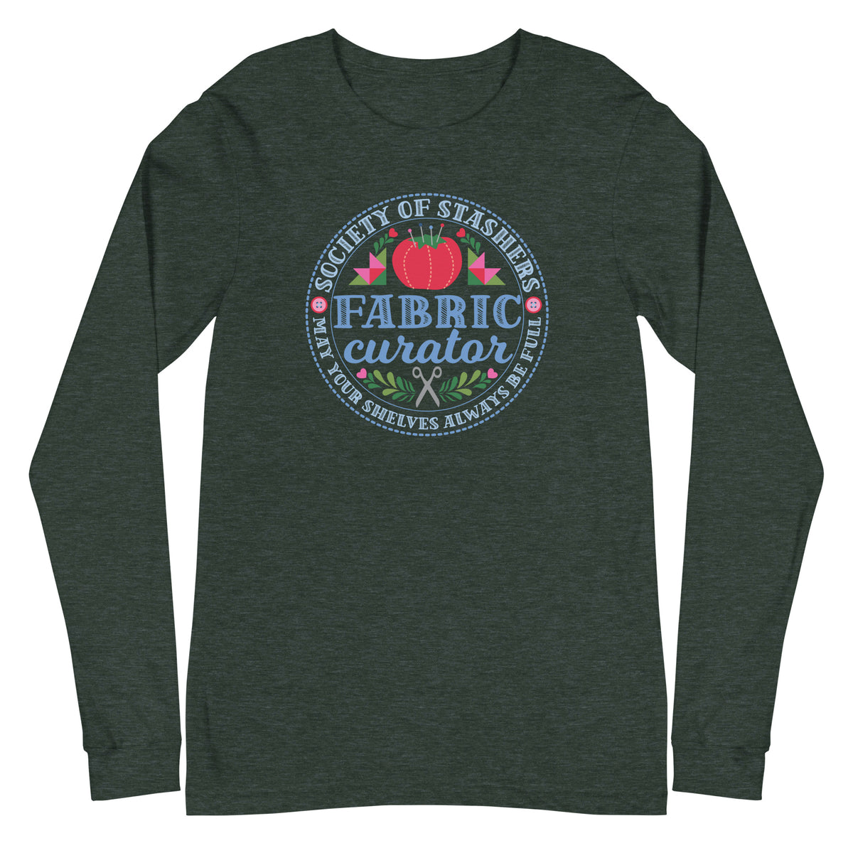 Fabric Curator Society of Stashers badge with a tomato pincushion on a long sleeve t-shirt in heather forest green, front view – Kate Spain design for Pat Sloan