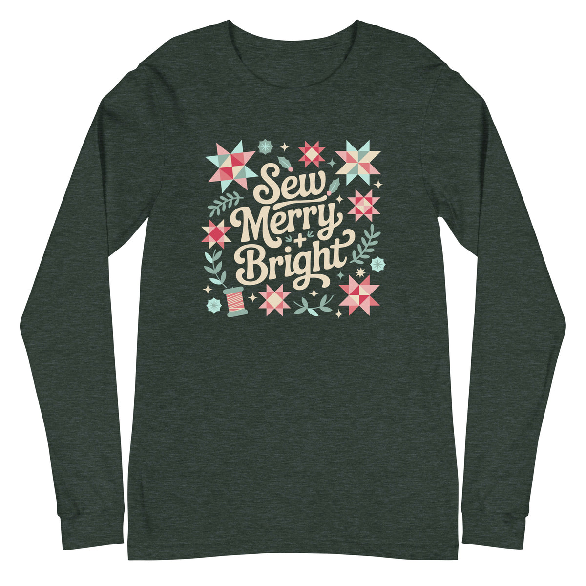 Sew Merry + Bright lettering with quilt stars, holly and a spool on a unisex long-sleeve tee in heather forest green, front view – Kate Spain design for Pat Sloan