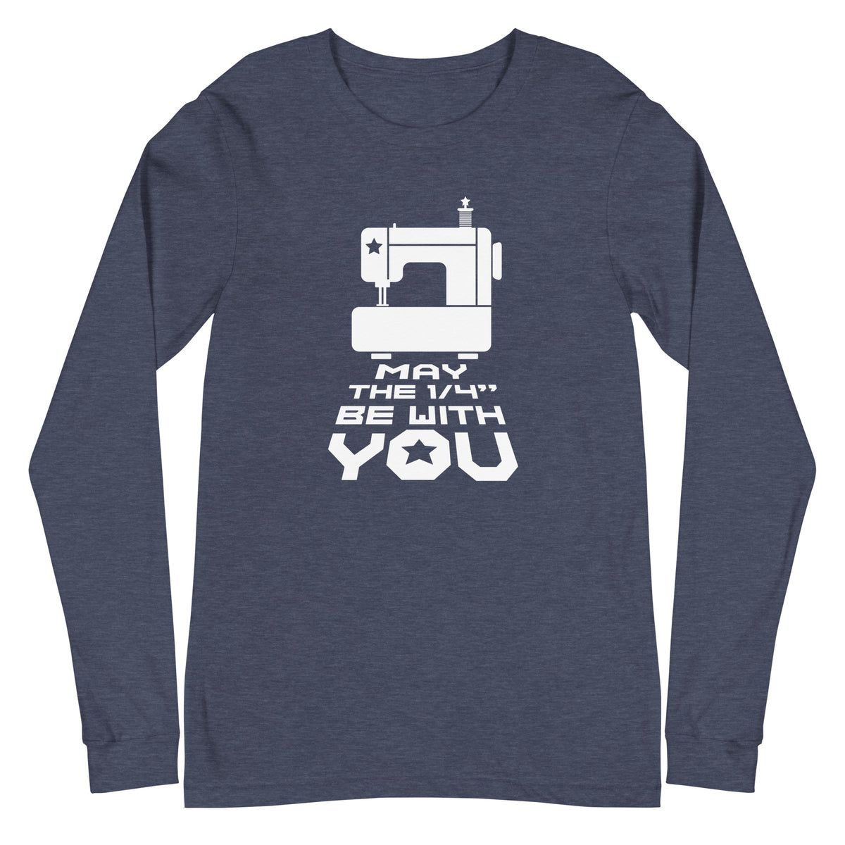 May the ¼" Be With You white sewing machine graphic on a unisex long-sleeve tee in heather navy, front view – Kate Spain design for Pat Sloan