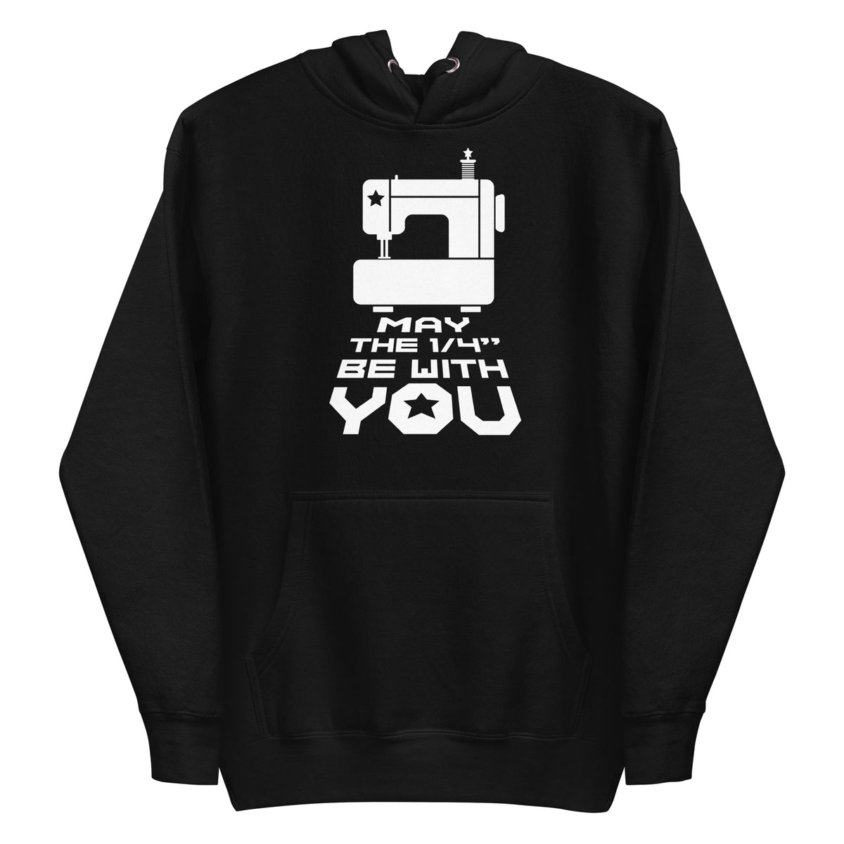 May the ¼" Be With You bold lettering with a sewing machine on a pullover hoodie in black, front view – Kate Spain design for Pat Sloan