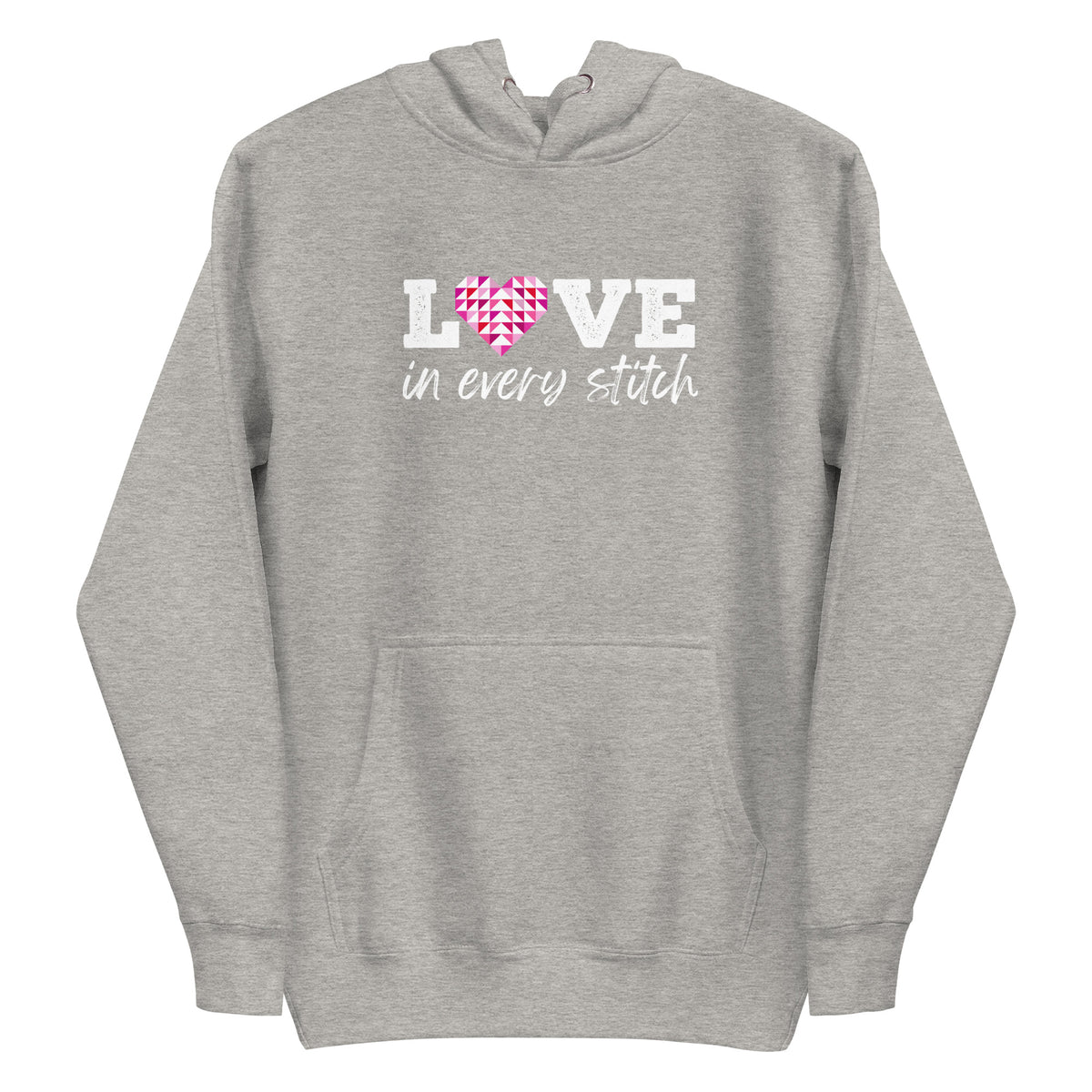 Love in Every Stitch distressed lettering on a pullover hoodie in athletic grey, front view – Kate Spain design for Pat Sloan