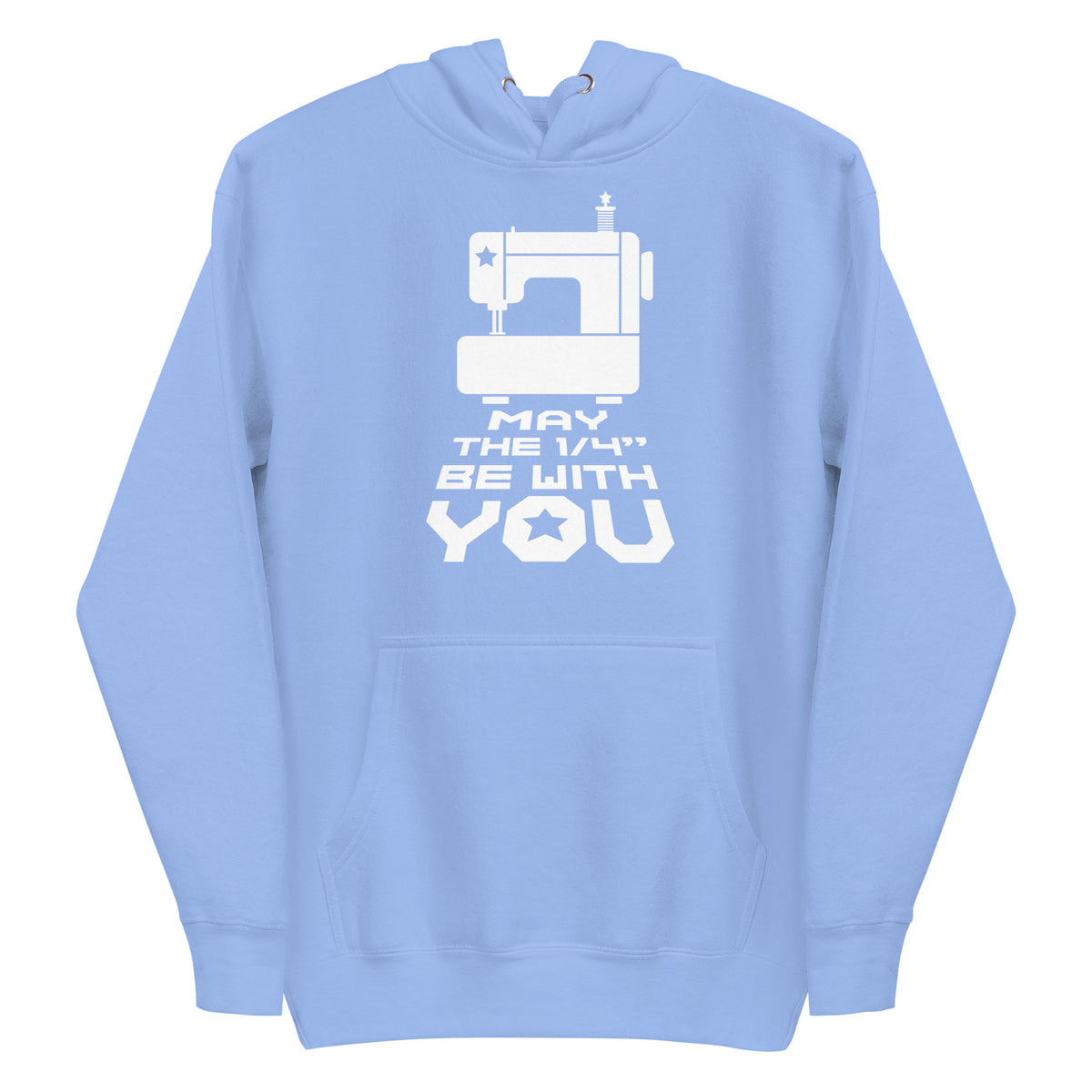 May the ¼" Be With You bold lettering with a sewing machine on a pullover hoodie in Carolina blue, front view – Kate Spain design for Pat Sloan