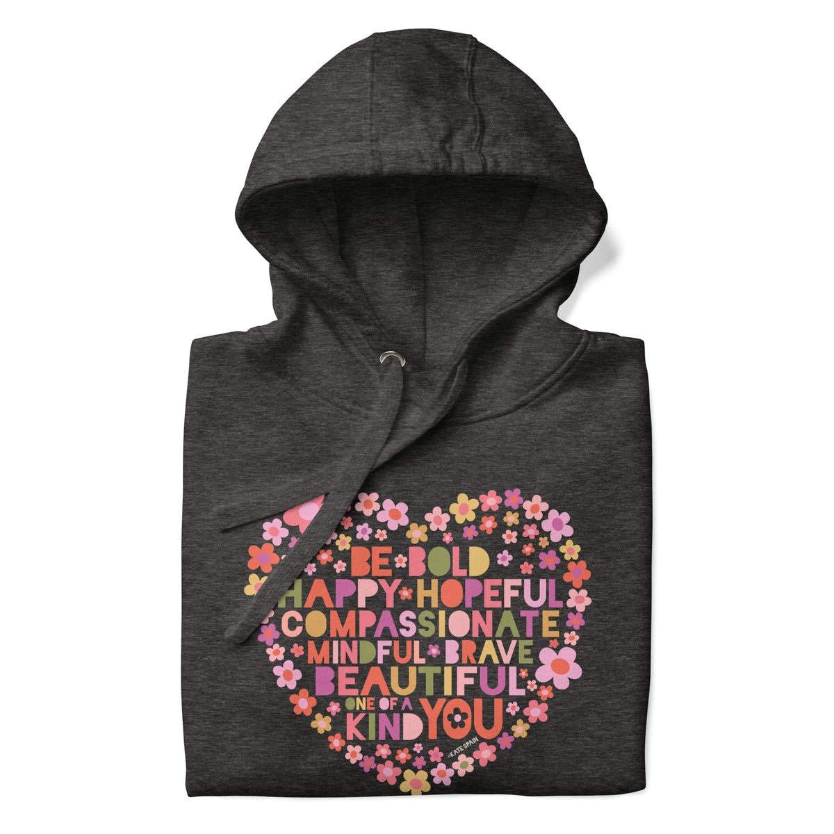 Be You floral heart of inspirational words on a premium hoodie in charcoal grey, folded close-up of the design – Kate Spain design