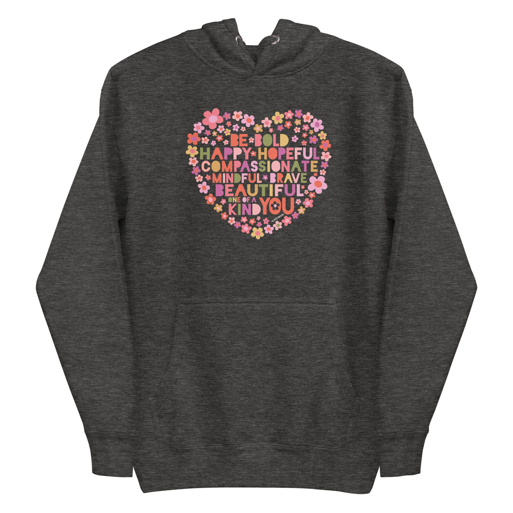 Be You floral heart of inspirational words on a premium hoodie in charcoal grey, front view – Kate Spain design