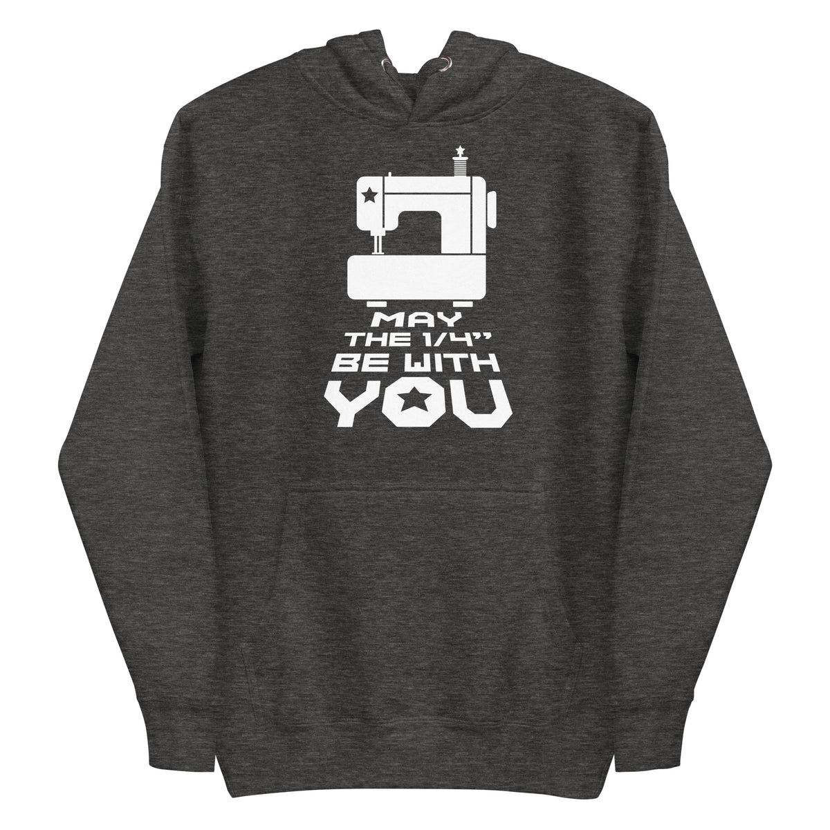 May the ¼" Be With You bold lettering with a sewing machine on a pullover hoodie in charcoal grey, front view – Kate Spain design for Pat Sloan