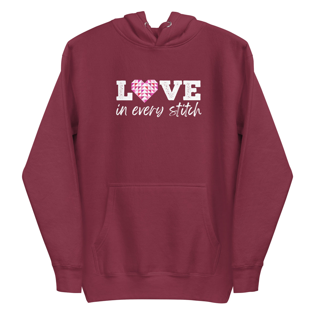 Love in Every Stitch distressed lettering on a pullover hoodie in maroon, front view – Kate Spain design for Pat Sloan