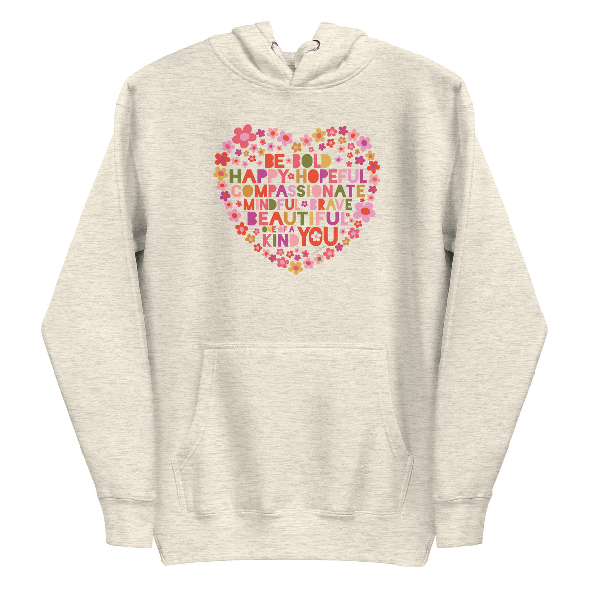 Be You floral heart of inspirational words on a premium hoodie in natural heather, front view – Kate Spain design