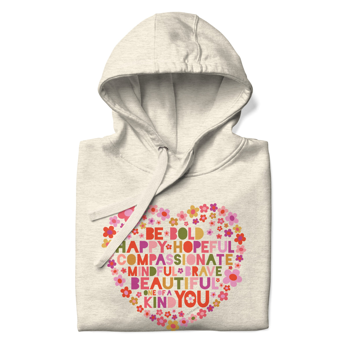 Be You floral heart of inspirational words on a premium hoodie in natural heather, folded close-up of the design – Kate Spain design