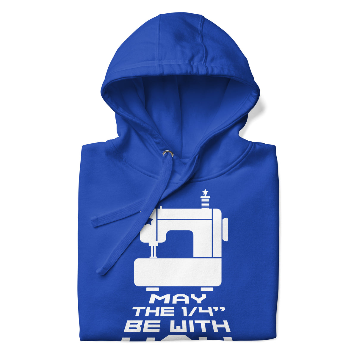 May the ¼" Be With You bold lettering with a sewing machine on a pullover hoodie in royal blue, folded close-up of the design – Kate Spain design for Pat Sloan