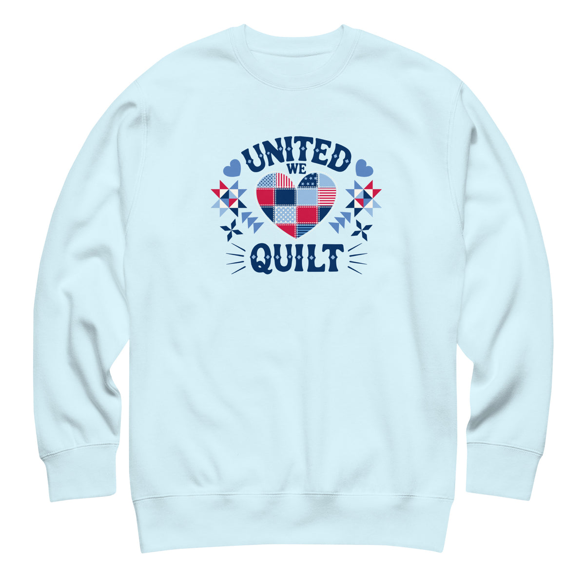 United We Quilt patchwork heart with quilt stars on a premium sweatshirt in sky blue, front view – Kate Spain design for Pat Sloan