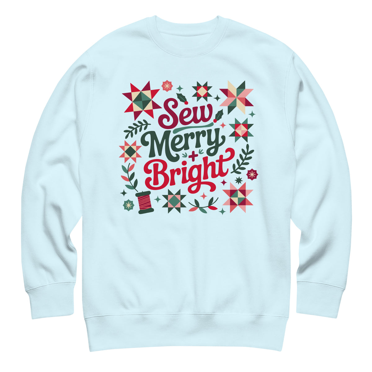 Sew Merry + Bright lettering with quilt stars and holly on a premium sweatshirt in sky blue, front view – Kate Spain design for Pat Sloan