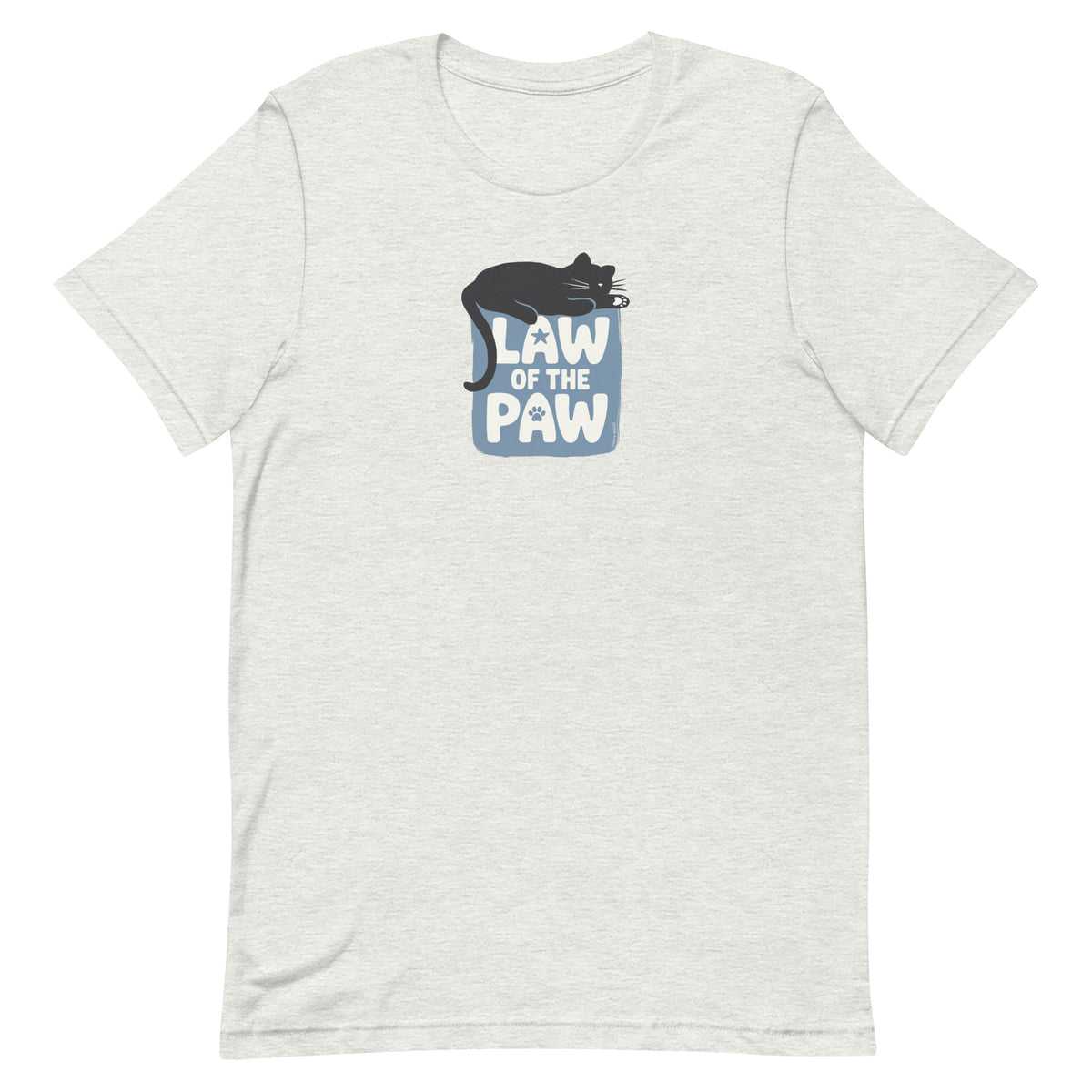 Law of the Paw® design with a cat napping on the logo on a t-shirt in ash, front view – Kate Spain design