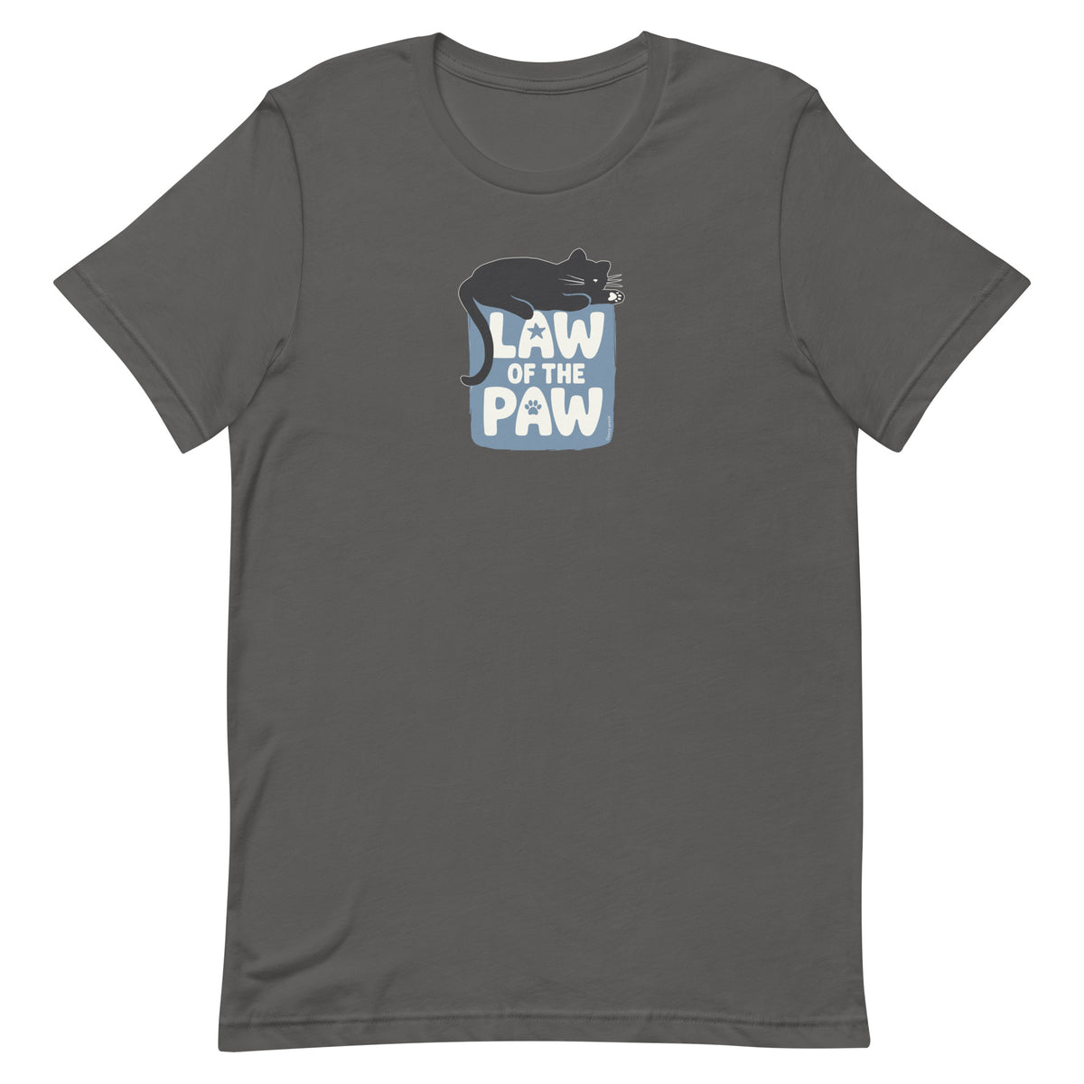 Law of the Paw® design with a cat napping on the logo on a t-shirt in asphalt, front view – Kate Spain design