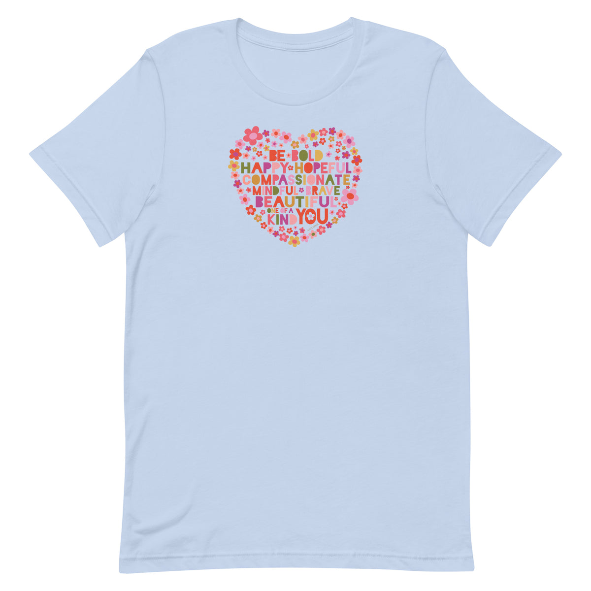 Be You floral heart of inspirational words on a staple t-shirt in baby blue, front view – Kate Spain design