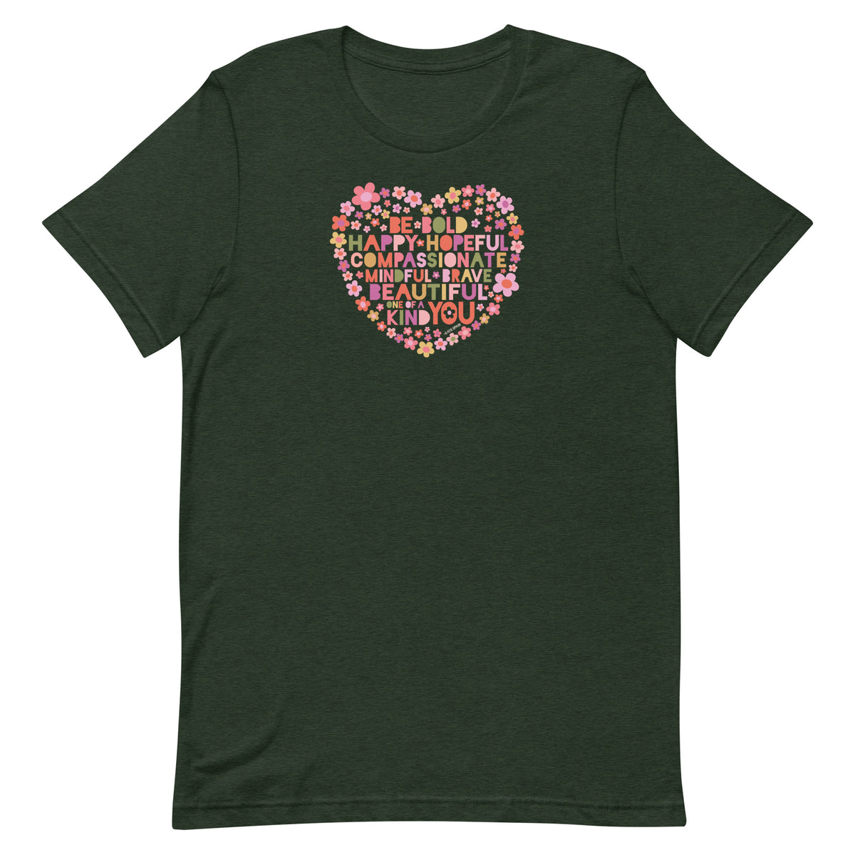 Be You floral heart of inspirational words on a staple t-shirt in heather emerald, front view – Kate Spain design