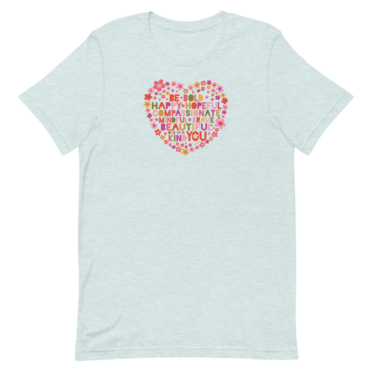 Be You floral heart of inspirational words on a staple t-shirt in heather prism ice blue, front view – Kate Spain design