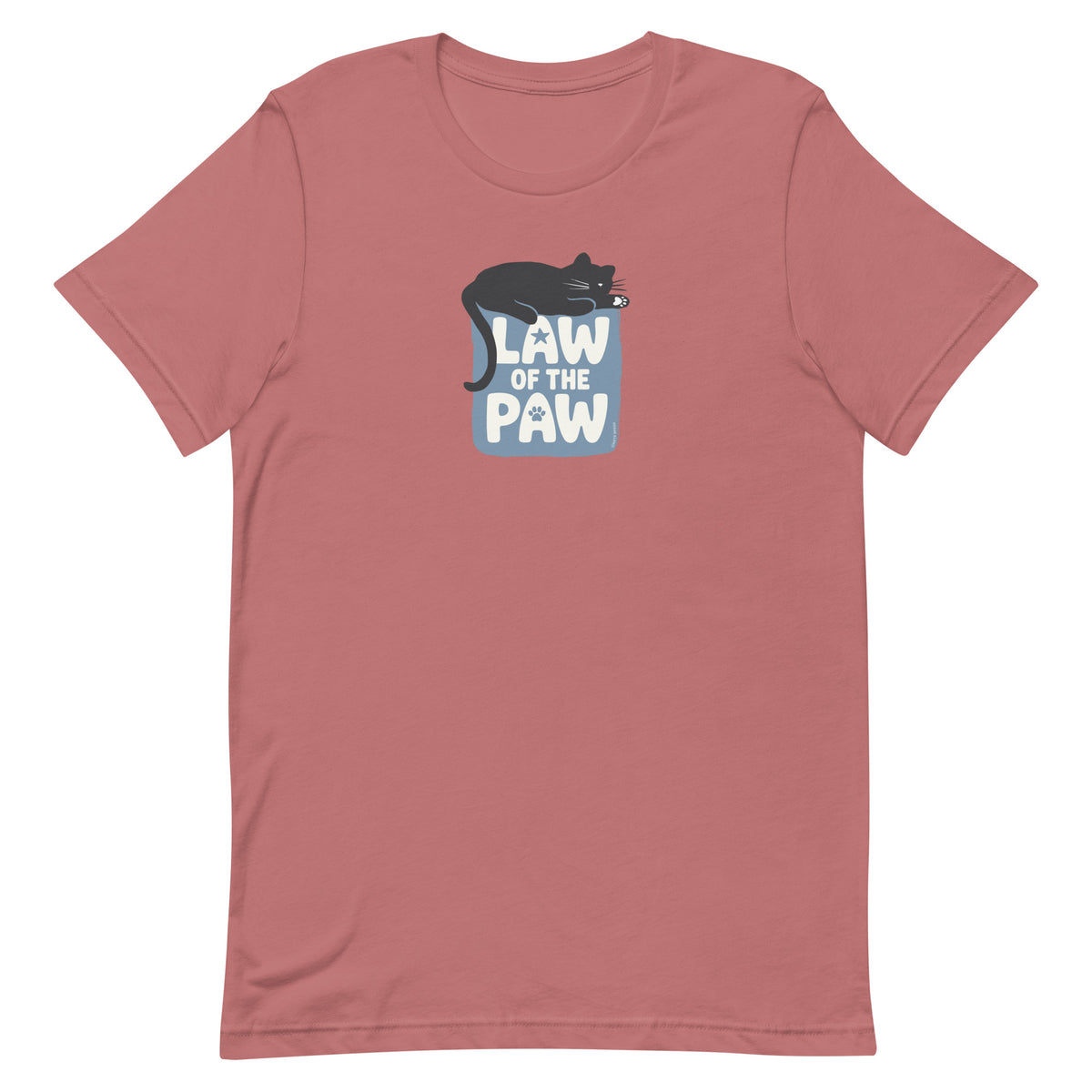 Law of the Paw® design with a cat napping on the logo on a t-shirt in mauve, front view – Kate Spain design