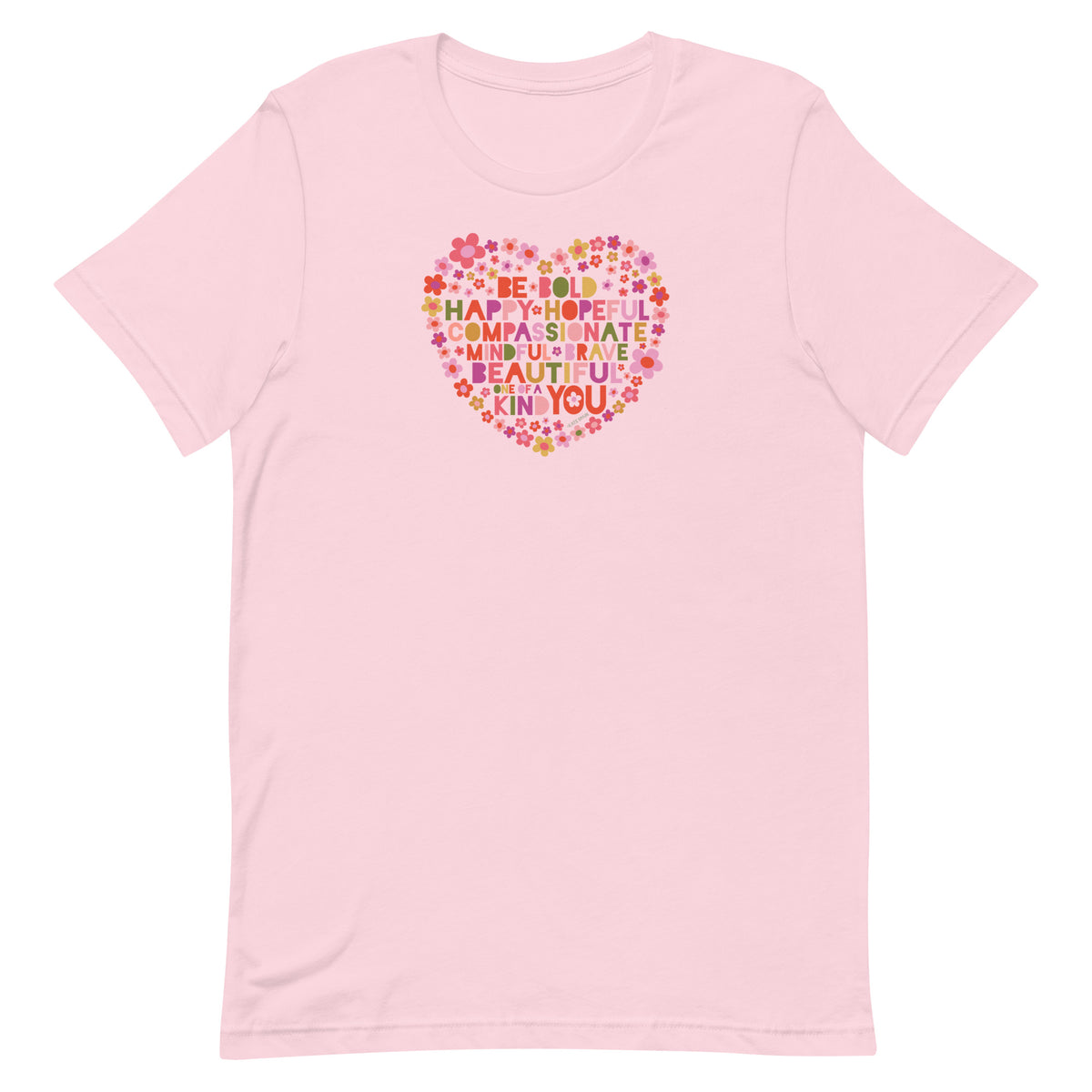 Be You floral heart of inspirational words on a staple t-shirt in pink, front view – Kate Spain design